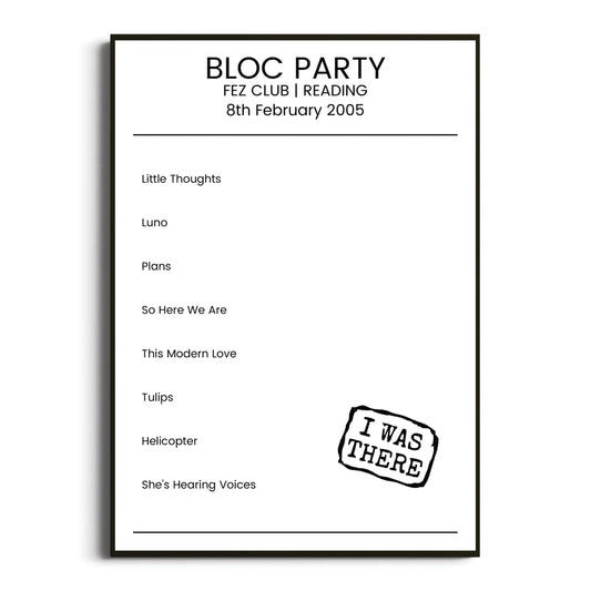 Bloc Party Reading 08 February 2005 Setlist Poster