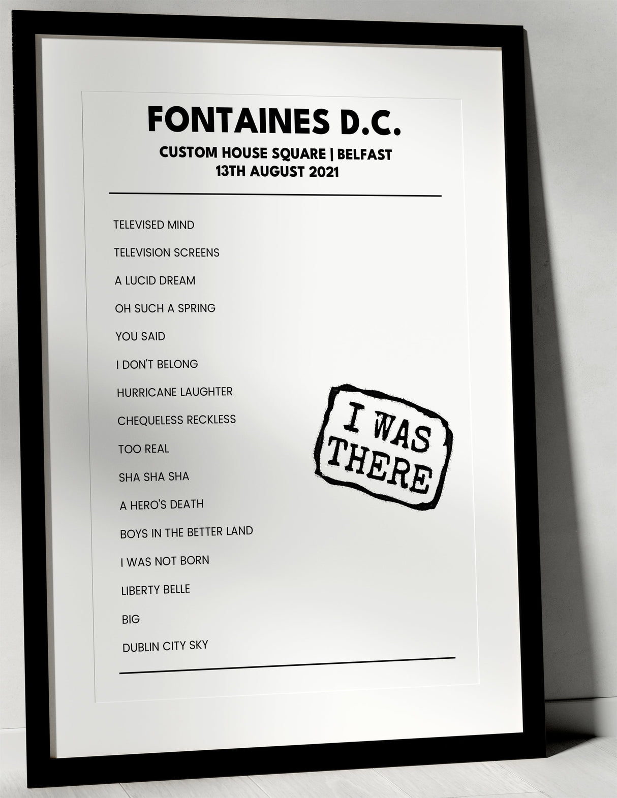 Fontaines D.C. 13th August 2021 Custom House Square Belfast - I Was There - Setlist