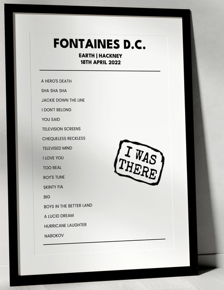 Fontaines D.C. 18th April 2022 EartH Hackney - I Was There - Setlist