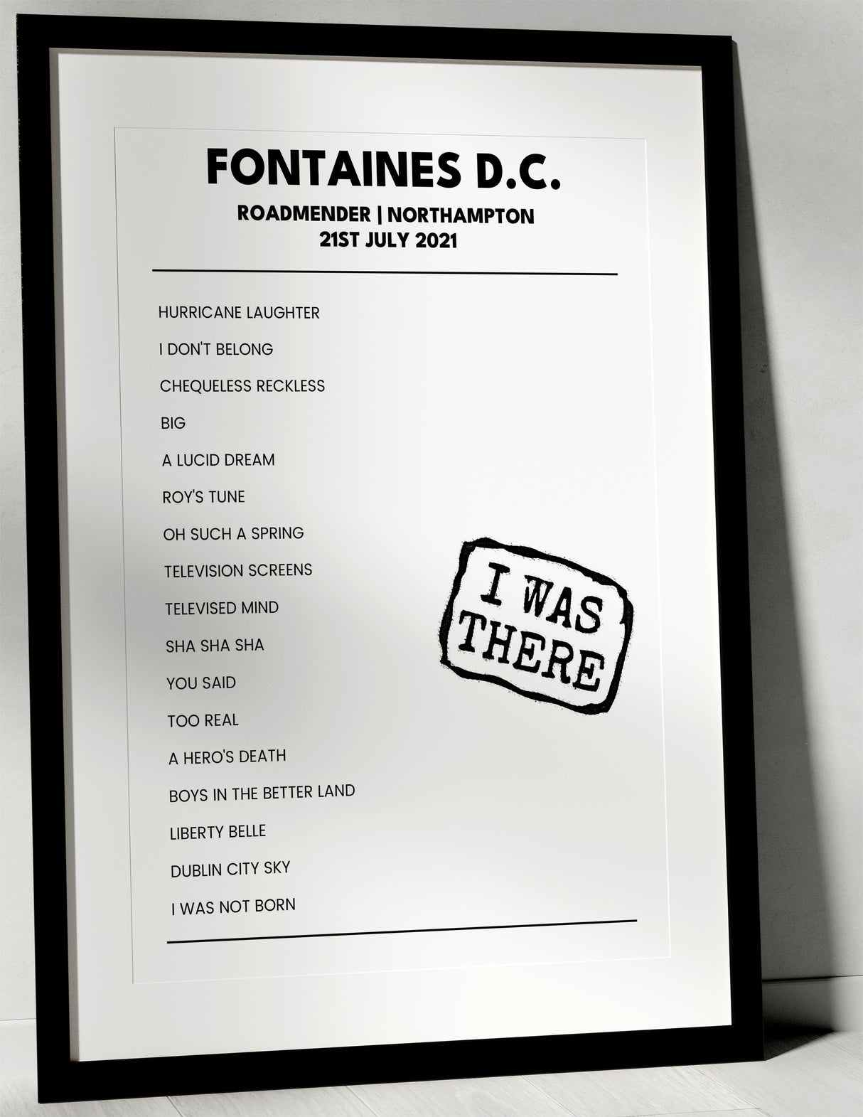 Fontaines D.C. 21st July 2021 Roadmender Northampton - I Was There - Setlist