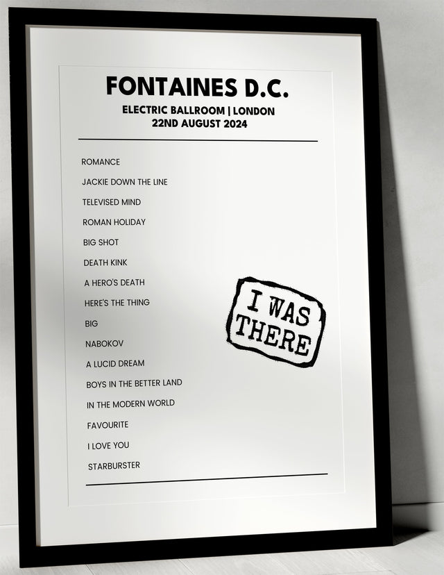 Fontaines D.C. 22nd August 2024 Electric Ballroom London - I Was There - Setlist