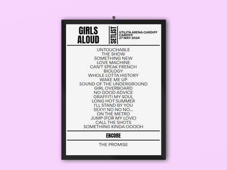 Girls Aloud Utilita Arena Cardiff May 27, 2024 Replica Setlist - Setlist