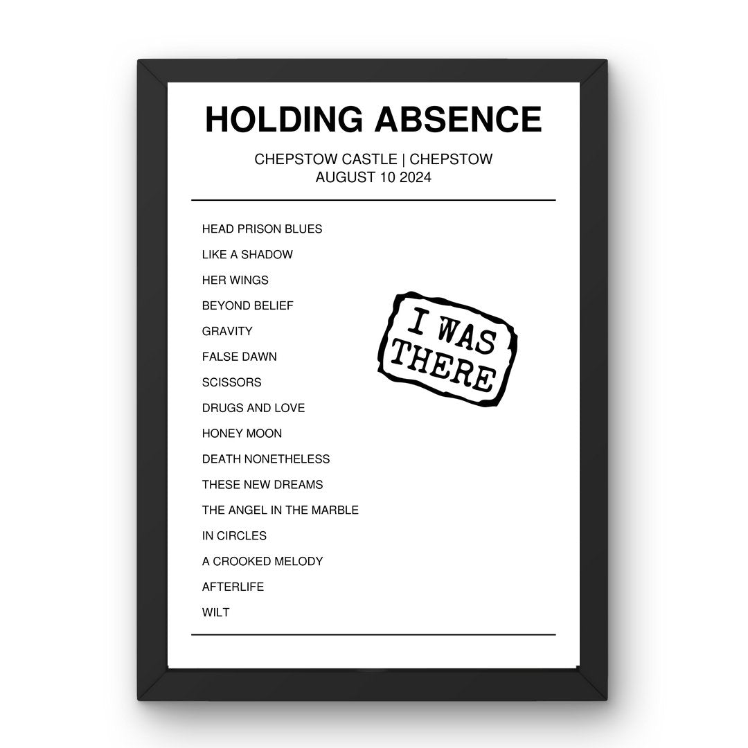 Holding Absence August 10, 2024 Chepstow Castle Chepstow Setlist Poster - Setlist