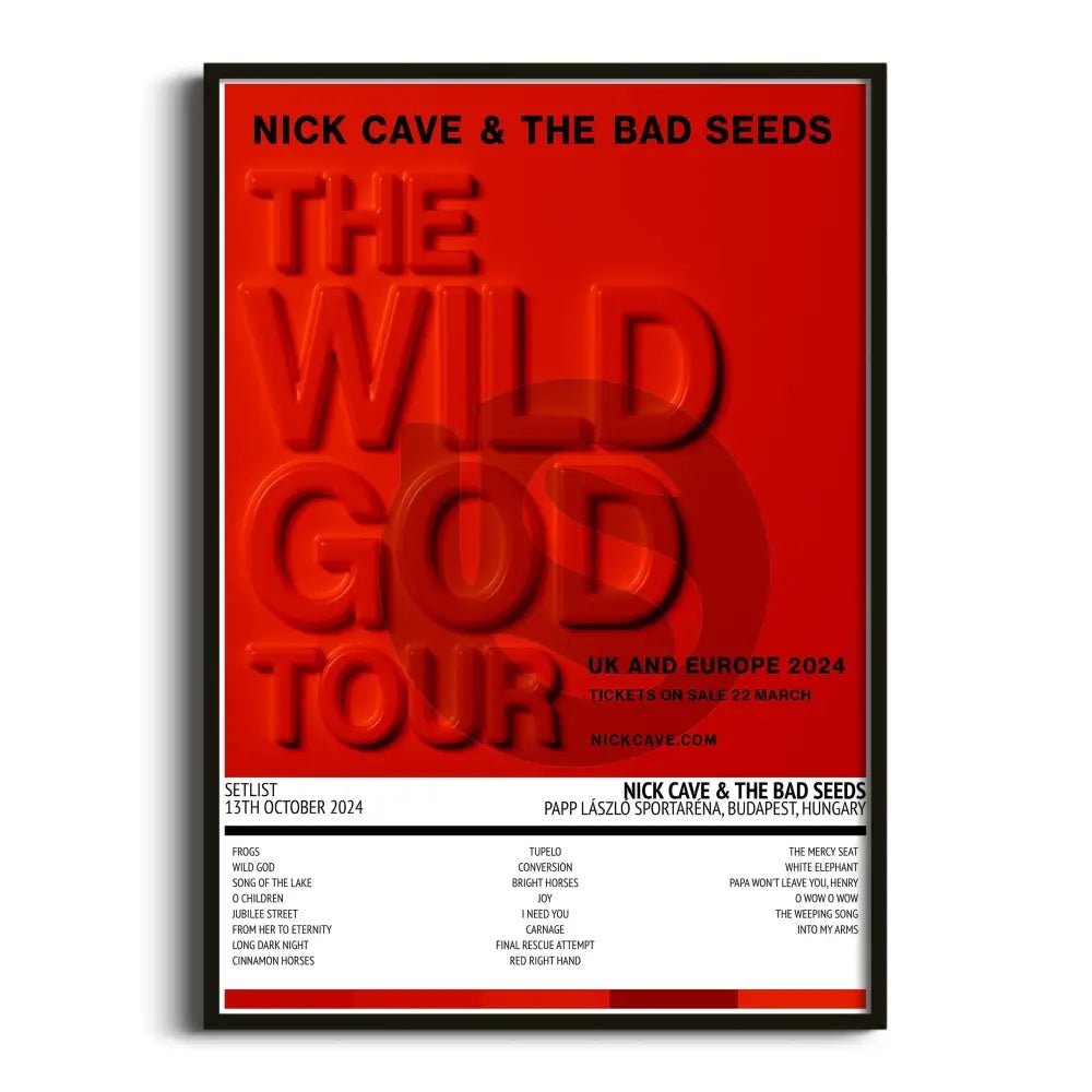 Nick Cave & the Bad Seeds The Wild God Tour - UK & Europe 2024 Budapest 13th October 2024 Setlist Tour Poster - Setlist