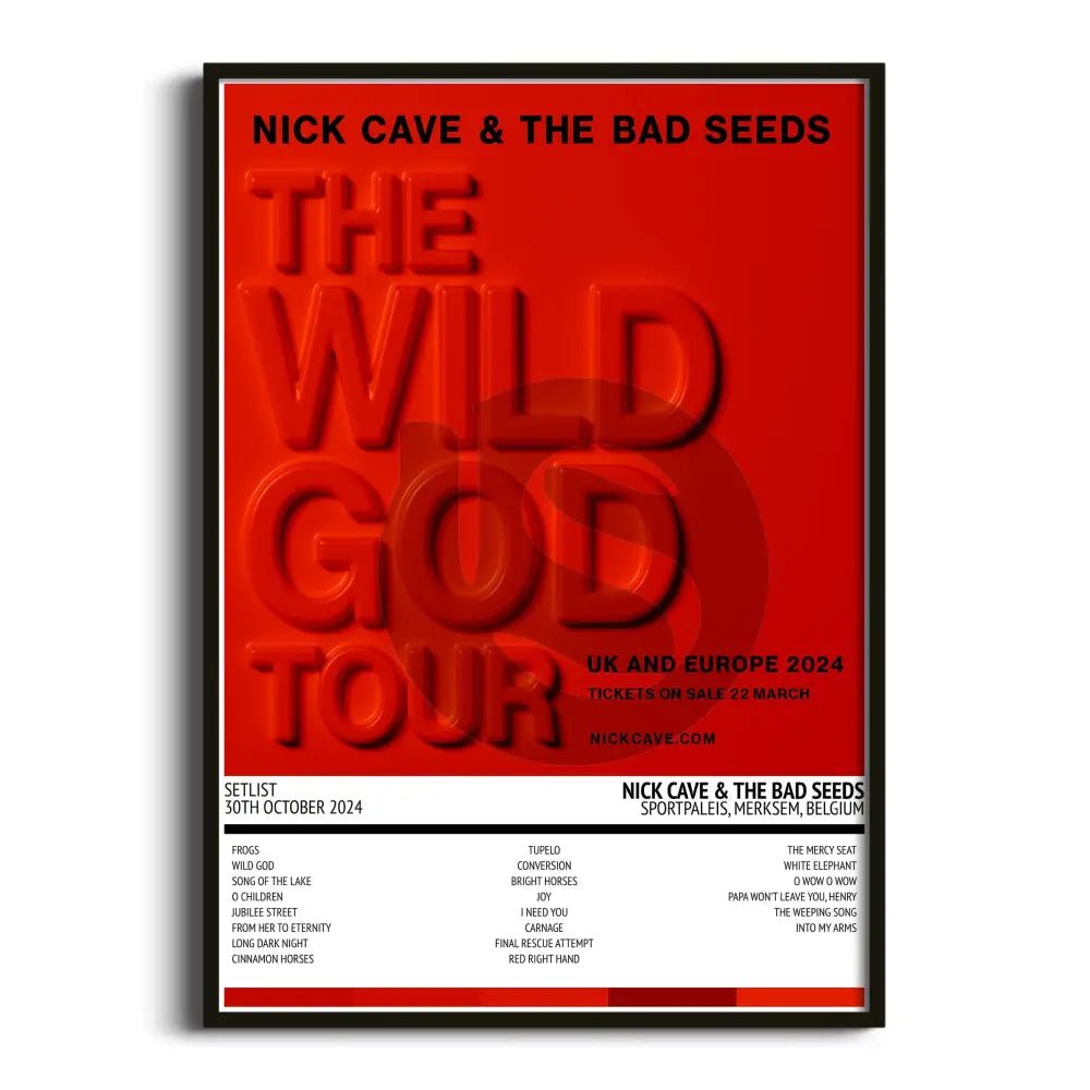 Nick Cave & the Bad Seeds The Wild God Tour - UK & Europe 2024 Merksem 30th October 2024 Setlist Tour Poster - Setlist