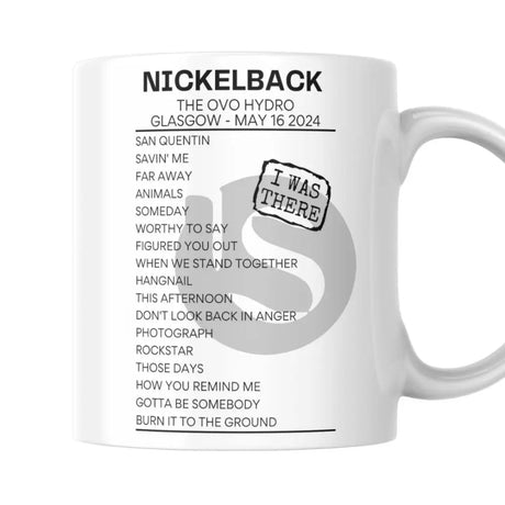 Nickelback Glasgow May 16 2024 Replica Setlist Mug - I Was There - Setlist