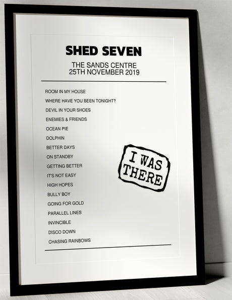 Shed Seven 25th November 2019 The Sands Centre Carlisle I Was There - Setlist