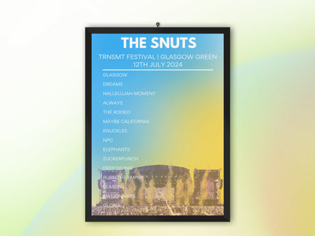 The Snuts TRNSMT Festival 2024 - Setlist Poster - Setlist